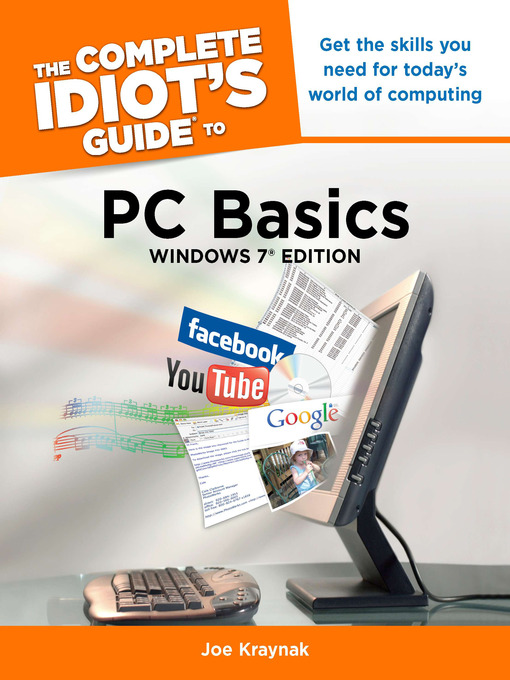 Title details for The Complete Idiot's Guide to PC Basics, Windows 7 Edition by Joe Kraynak - Available